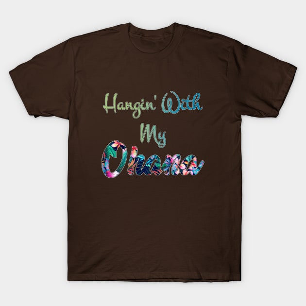 Hangin' With My Ohana T-Shirt by MPopsMSocks